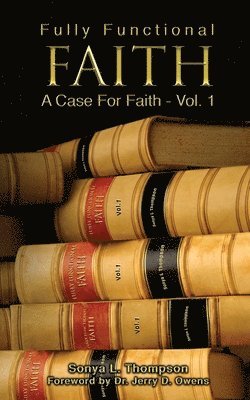 Fully Functional Faith - A Case For Faith - Vol 1 1