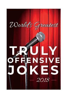Mad Comedy - World's Greatest Truly Offensive Jokes 2018, Häftad