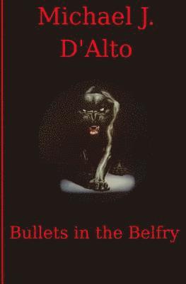 Bullets in the Belfry 1