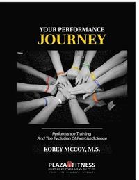 bokomslag Your Performance Journey: Performance Training & The Evolution Of Exercise Science