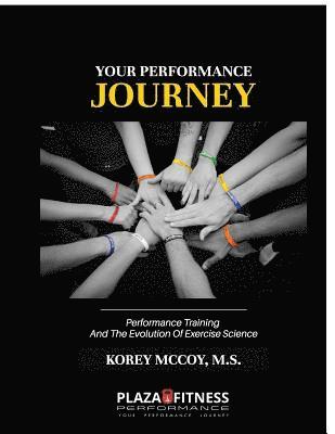 Your Performance Journey: Performance Training & The Evolution Of Exercise Science 1
