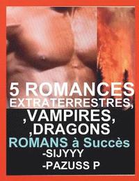 bokomslag 5 Romances Extraterrestres Vampires Dragons Paranormales: 5 Livres Paranormaux A Ne Pas Rater