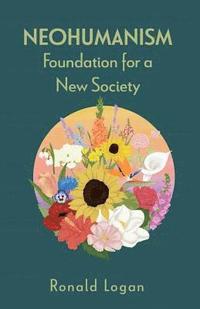 bokomslag Neohumanism: Foundation for a New Society