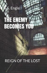 bokomslag The Enemy Becomes You: Reign of the Lost