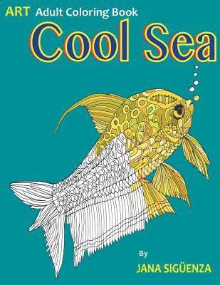 Cool Sea: Adult Coloring Book 1