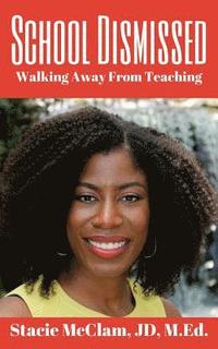 bokomslag School Dismissed: Walking Away From Teaching