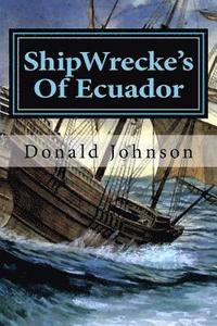 bokomslag ShipWrecke's Of Ecuador: Dime Store Novellette¿s