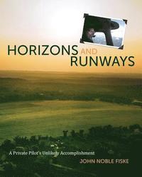 bokomslag Horizons and Runways: A Private Pilot's Unlikely Accomplishment