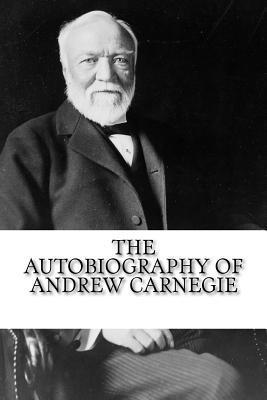 bokomslag The Autobiography of Andrew Carnegie