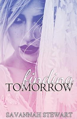 Savannah Stewart - Finding Tomorrow, Häftad. Tillgänglighet: Lägg i varukorg