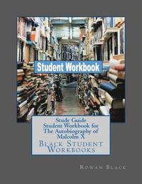 bokomslag Study Guide Student Workbook for The Autobiography of Malcolm X: Black Student Workbooks