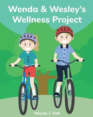 Wenda and Wesley's Wellness Project 1