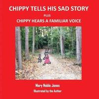 bokomslag Chippy Tells His Sad Story and Chippy Hears a Familiar Voice: Itsy Rabbit and Her Friends