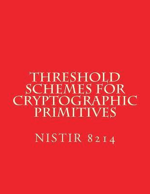 bokomslag Threshold Schemes for Cryptographic Primitives: NiSTIR 8214