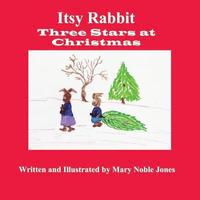 bokomslag Itsy Rabbit in Three Stars at Christmas: Itsy Rabbit and Her Friends
