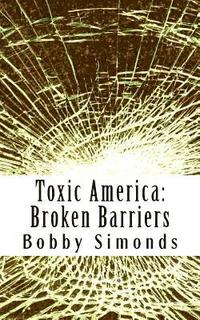 bokomslag Toxic America: Broken Barriers