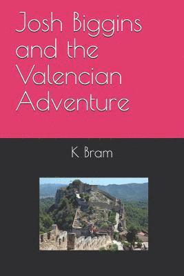 Josh Biggins and the Valencian Adventure 1