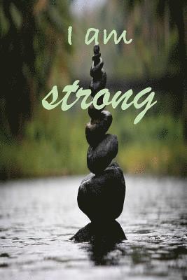Hidden Valley Press - I Am Strong: True Strength Comes from Within, Häftad