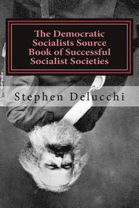 bokomslag The Democratic Socialists Source Book of Successful Socialist Societies