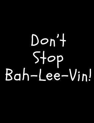 Don't Stop Bah-Lee-Vin! 1