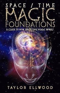 bokomslag Space/Time Magic Foundations