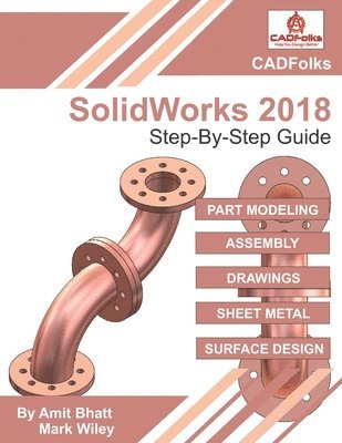 SolidWorks 2018 - Step-By-Step Guide: Easy guide to learn SolidWorks 1