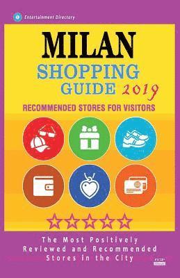 bokomslag Milan Shopping Guide 2019: Best Rated Stores in Milan, Italy - Stores Recommended for Visitors, (Shopping Guide 2019)