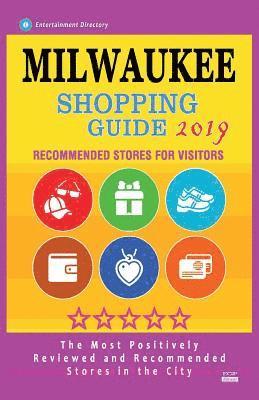 bokomslag Milwaukee Shopping Guide 2019: Best Rated Stores in Milwaukee, Wisconsin - Stores Recommended for Visitors, (Shopping Guide 2019)