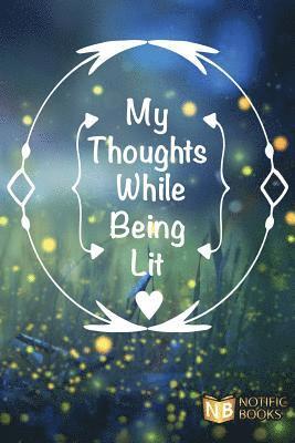 bokomslag My Thoughts While Being Lit
