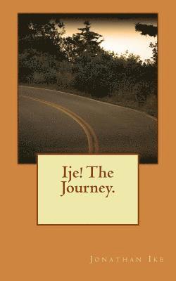 Ije! The Journey. 1