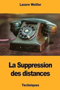 bokomslag La Suppression des distances