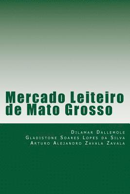 Arturo Alejandro Zavala Sr, Gladistone Soares Lopes Da Silva Sr - Mercado Leiteiro de Mato Grosso, Häftad