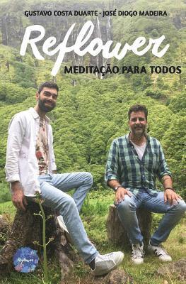 Jose Diogo Madeira, Gustavo Costa Duarte - Reflower: Meditação para todos, Häftad