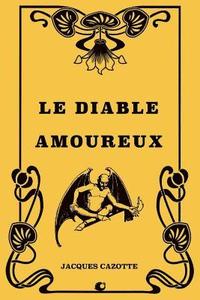 bokomslag Le diable amoureux: Nouvelle espagnole