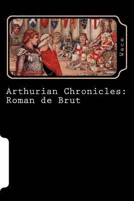 Arthurian Chronicles: Roman de Brut 1