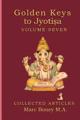 Marc Boney - Golden Keys to Jyotisha: Volume 7, Häftad