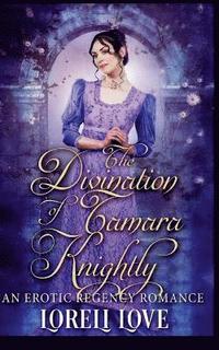 bokomslag The Divination of Tamara Knightly