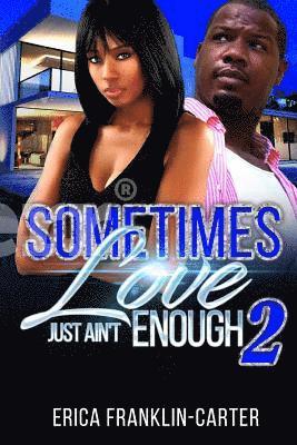 bokomslag Sometimes Love Just Ain't Enough 2