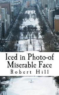 bokomslag Iced in Photo-of Miserable Face: Icp