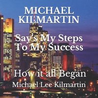 bokomslag Michael Say's: My Steps to My Success