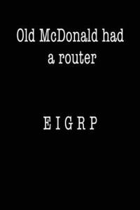 bokomslag Old McDonald Had a Router; EIGRP: Funny I.T. Computer Tech Humor