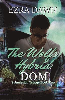 The Wolf's Hybrid Dom