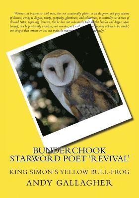 Andy Gallagher - Bunderchook Starword Poet 'Revival': King Simon's yellow bull-frog, Häftad