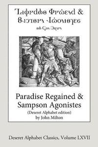 bokomslag Paradise Regained and Samson Agonistes (Deseret Alphabet Edition)