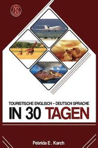 bokomslag Touristische English -Deutsch Sprache in 30 Tagen