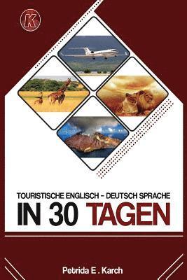 bokomslag Touristische English -Deutsch Sprache in 30 Tagen