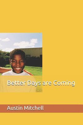 Better Days Are Coming 1