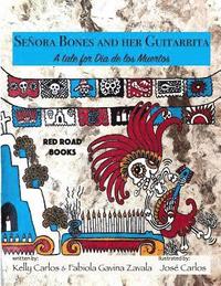 bokomslag Senora Bones and her Guitarrita: A tale for Dia de los Muertos