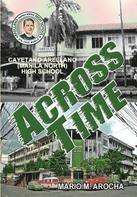 Mario Arocha - Arellano (Manila North) High School Across Time, Häftad