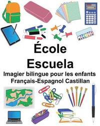 bokomslag Français-Espagnol Castillan École/Escuela Imagier bilingue pour les enfants